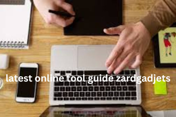 latest online tool guide zardgadjets